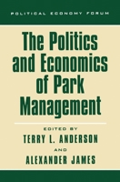 The Politics and Economics of Park Management 0742511561 Book Cover