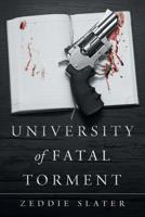 University of Fatal Torment 1458222314 Book Cover