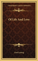 Of Life and Love (Essay index reprint series) 1162793104 Book Cover