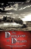 The Dungeon and the Dream 1609575903 Book Cover