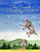 The Seventh Birthday Wish 0985388951 Book Cover