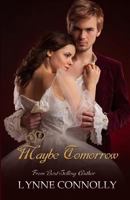 Maybe Tomorrow: Enchanted Keepsakes 1540487652 Book Cover