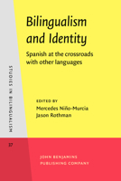 Bilingualism and Identity: Spanish at the Crossroads with Other Languages 9027241791 Book Cover