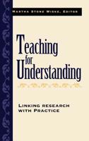 Teaching for Understanding: Linking Research with Practice (Jossey Bass Education Series) 0787910023 Book Cover