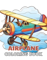 Airplane Coloring Book for Kids: New Edition And Unique High-quality illustrations, Enjoyable Stress Relief and Relaxation Coloring Pages B0CTYMCR9R Book Cover