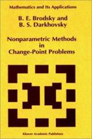 Nonparametric Methods in Change Point Problems (Mathematics and Its Applications) 0792321227 Book Cover