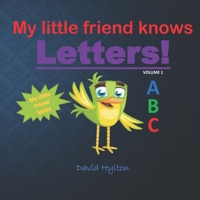 My Little Friend Knows Letters! B08KH3QXPW Book Cover