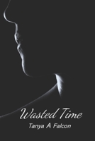 Wasted Time B0FPCLWRF9 Book Cover