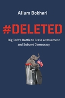 #DELETED: Big Tech's Battle to Erase the Trump Movement and Steal the Election 1546059318 Book Cover