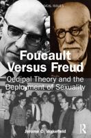 Foucault Versus Freud: Oedipal Theory and the Deployment of Sexuality (Psychological Issues) 1032769238 Book Cover