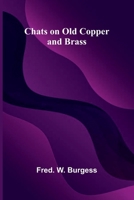 Chats on Old Copper and Brass 9366380778 Book Cover
