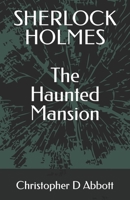 SHERLOCK HOLMES The Haunted Mansion B0C9GGNJ7T Book Cover