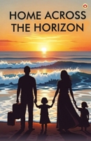 Home Across the Horizon 9371224568 Book Cover