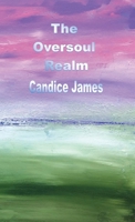 The Oversoul Realm 1774034336 Book Cover