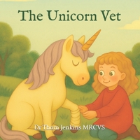 The Unicorn Vet B0F62TPF6Z Book Cover