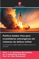 Política Golden Visa para investidores estrangeiros em sistemas de defesa militar (Portuguese Edition) 6207852346 Book Cover