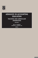 Advances in Accounting Education: Teaching and Curriculum Innovations, Volume 9 (Advances in Accounting Education Teaching and Curriculum Innovations) B0074F6LDY Book Cover