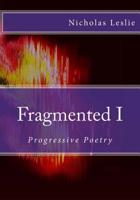 Fragmented I: Progressive Poetry 1977847080 Book Cover