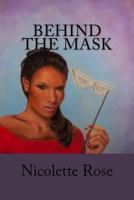 Behind the Mask: Part I of the Mask Series 0692727205 Book Cover