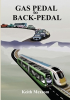 Gas Pedal to Back-Pedal: The Second Century of Auckland Transport 0648512932 Book Cover
