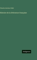 Histoire de la littérature française 3386633005 Book Cover