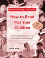 How to Read with Your Children: Educator/Workshop Leader's Guide 1570351147 Book Cover