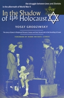 In the Shadow of the Holocaust: The Struggle Between Jews and Zionists in the Aftermath of World War II 156751278X Book Cover