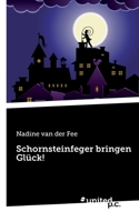 Schornsteinfeger bringen Glück! 3710351162 Book Cover