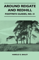 Around Reigate and Redhill - Footpath Guide 1446542874 Book Cover