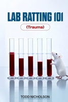 Lab Ratting 101: Trauma B0GPM5HGH2 Book Cover