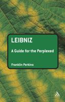 Leibniz: A Guide for the Perplexed 0826489214 Book Cover