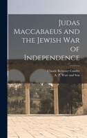 Judas Maccabaeus and the Jewish War of Independence 1016544774 Book Cover