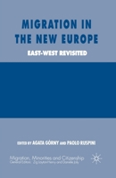 Migration in the New Europe: East-West Revisited (Migration, Minorities, and Citizenship) 1349727458 Book Cover