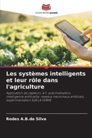 Les systèmes intelligents et leur rôle dans l'agriculture (French Edition) 6207050452 Book Cover