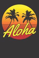 Notebook: Dot Grid Dotted 6x9 120 Pages Aloha Hawaiian Florida California Retro 80s Style Party Gift 1082174432 Book Cover