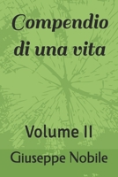 Compendio di una vita: Volume II (Italian Edition) B0DQ5CCQ36 Book Cover