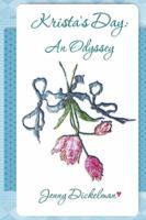 Krista's Day: An Odyssey 0989112128 Book Cover