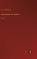 Horticulturist and Journal: Vol. 26 3368122711 Book Cover