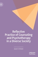 Therapeutic Use of Self in Counseling and Psychotheraphy: Reflective Practice in a Diverse Society 3030245047 Book Cover