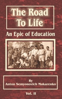 The Road to Life : An Epic of Education 0898755085 Book Cover
