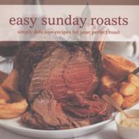 Easy Sunday Roasts. 1849752559 Book Cover
