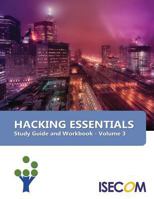 Hacking Essentials: Study Guide & Workbook - Volume 3 0978520734 Book Cover