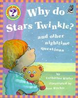 Why Do Stars Twinkle?: And Other Nighttime Questions (Question & Answer Storybook) 1895688418 Book Cover