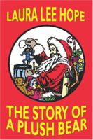 The Story of a Plush Bear 1515374106 Book Cover