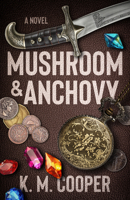 Mushroom and Anchovy 1950301877 Book Cover