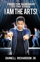 I Am the Arts 173482784X Book Cover