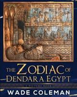 The Zodiac of Dendara Egypt: A Picture Book B0F1CWT7ZX Book Cover