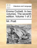 Emma Corbett. In two volumes. The seventh edition. Volume 1 of 2 1170389333 Book Cover
