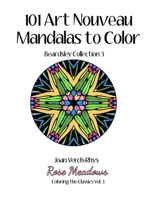 101 Art Nouveau Mandalas to Color: Beardsley Collection 3 0692500812 Book Cover