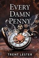 EVERY DAMN PENNY B0G4JM6HG9 Book Cover